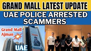 Grand Mall Ajman UAE Arrested Scammers 11 July News Chinese ScamJobs grandmall callcenterjobs [upl. by Ahcire]