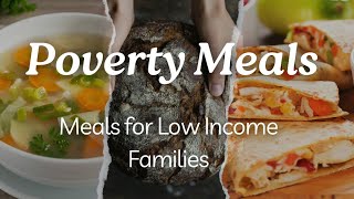 Poverty Meals Budget Meals for those Living on a Low Income [upl. by Neelac]