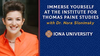 Immerse Yourself at the Institute for Thomas Paine Studies with Dr Nora Slonimsky [upl. by Eanar]