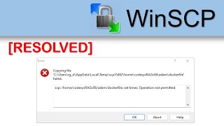 WinSCP set times Operation not permitted Error Message [upl. by Whitman241]