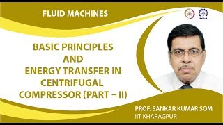 Basic Principles and Energy Transfer in Centrifugal Compressor Part – II [upl. by Anirad411]