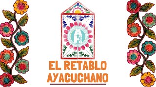 El Retablo Ayacuchano [upl. by Hoashis701]