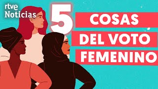 5 COSAS  VOTO FEMENINO ¿Las mujeres pueden votar en todo el mundo  RTVE NOTICIAS [upl. by Shelly]