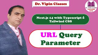 URL Query Parameter in Nextjs  Nextjs 14 Tutorial 37  Dr Vipin Classes [upl. by Snej]