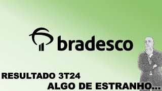 BRADESCO RESULTADO DO 3T24 AÍ TEM ALGO ESTRANHO [upl. by Primaveria881]