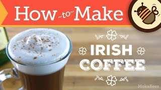 How to Make Irish Coffee  Recipe [upl. by Lleneg]