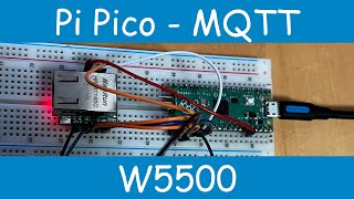 Getting started with Pi Pico and W5500  Send MQTT messages in less than two minutes [upl. by Dina]