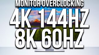 4k 144hz  8k 60hz JETZT FÜR JEDEN Monitor Overclocking [upl. by Davena466]