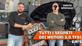 TUTTI I SEGRETI DEI MOTORI VWAUDI 20 TFSI PRIMA GENERAZIONE  Ep1 [upl. by Haugen179]