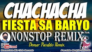 CHA CHA CHA MEDLEY FIESTA REMIX  Demar S Pacaldo  Sayawan Sa Probinsya Nonstop Disco  Chacha Mix [upl. by Esikram569]