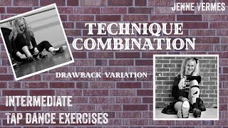 TAP DANCE TUTORIAL  Drawback Variation  IntermediateAdvanced Technique Exercise [upl. by Hedgcock]