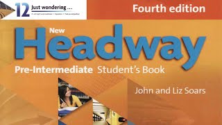 New Headway pre intermediate 4th edition Unit12 ​audios [upl. by Enialem623]