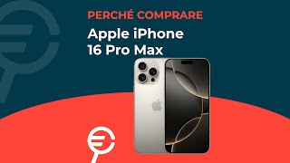 Perché acquistare iPhone 16 Pro Max [upl. by Adanar]