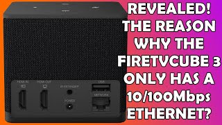 🔥 REVEALED 🔥 Why Has The NEW Fire TV Cube Only Got a 10100Mbps Ethernet Port [upl. by Stiles]