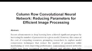 Column Row Convolutional Neural Network Reducing Parameters for Efficient Image Processing [upl. by Mailand972]