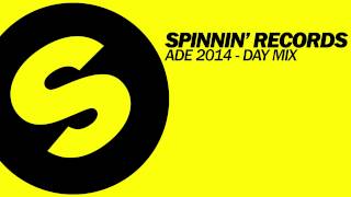 Spinnin Records ADE 2014  Day Mix [upl. by Gerhardine792]