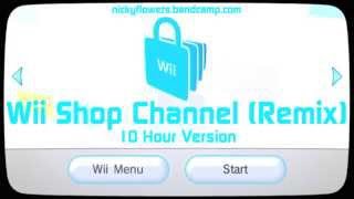 10 Hours of Wii Shop Channel Remix  Nicky Flowers [upl. by Maupin]