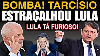 URGENTE TARCÍSIO ENFIA OS DOIS PÉS NO PEITO DO LULA FOI PRA CIMA COM TUDO PANCADA FORTE DESMASCA [upl. by Avie]