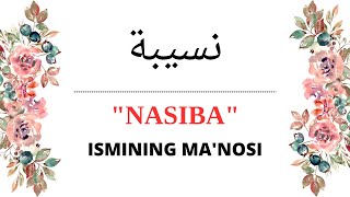 NASIBA ISMINING MANOSI  NASIBA ISMI QANDAY MANOGA EGA [upl. by Quintana]