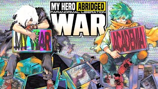 My Hero Academia WAR Abridged Complete [upl. by Nylakcaj280]