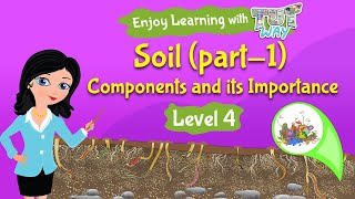 Components of Soil  Science  Grade 3 amp 4  TutWay [upl. by Joby]