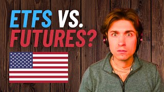 Trading ETFs vs Trading Futures Which One Is BEST [upl. by Bowie968]