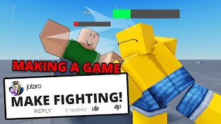 HE SAID THAT I CANT MAKE A FIGHTING GAME IN ROBLOX Part 2 [upl. by Boar232]