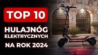 Najlepsze Hulajnogi Elektryczne 2024 Ranking Top 10 od 2500 zł do 8500zł [upl. by Andee]