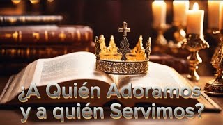 ¿A Quién Adoramos y a Quién Servimos JESÚS el Principe de los Príncipes Audio y Letrabiblia [upl. by Hi921]