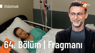 Serra Bebeği Kaybediyor  Aldatmak 64 Bölüm Fragmanı [upl. by Frederiksen]