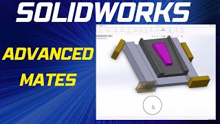 SOLIDWORKS Advanced Mates  Mating Parts with Advanced Mates [upl. by Yngad]