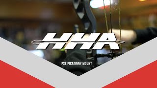 HHA Picatinny Mounts For New PSE Bow Models [upl. by Eyma]