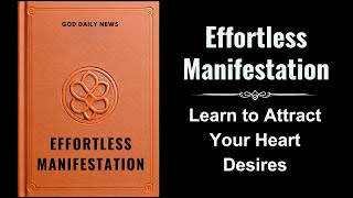 Effortless Manifestation Learn to Attract Your Heart Desires Audiobook [upl. by Yramanna]