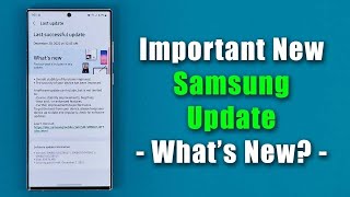 Important New Samsung Update for Galaxy Smartphones  Whats New [upl. by Kreager]