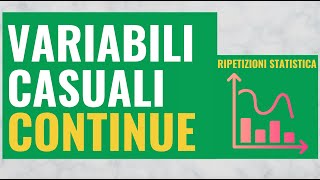 56 Variabili Aleatorie o Casuali Continue [upl. by Olson617]