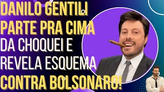 Danilo Gentili parte pra cima da Choquei e revela esquema dela para atacar Bolsonaro [upl. by Itisahc]