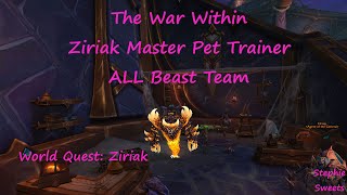 The War Within  Ziriak Master Pet Trainer ALL Beast Team [upl. by Briant12]