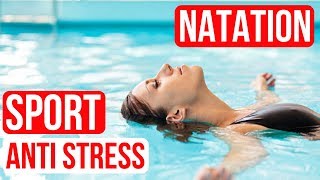 Natation  Le meilleur sport CONTRE le STRESS [upl. by Klein901]