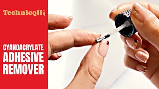 Technicqll  Cyanoacrylate Adhesive Remover  How to remove super glue [upl. by Namron]