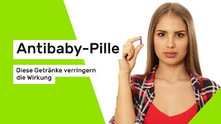 AntibabyPille Diese Getränke verringern die Wirkung [upl. by Lesna]