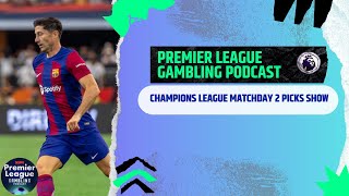 Champions League Matchday 2 Picks Ep 215 [upl. by Haden]