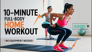 quot10Minute FullBody Home Workoutquot [upl. by Ydnarb]