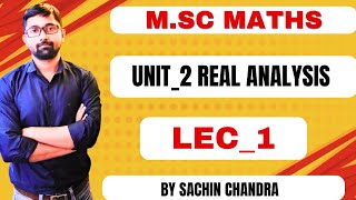 UNIT2 LEC1 MSCMATHS REAL ANALYSIS [upl. by Seabrook780]