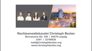 Rechtsanwaltskanzlei Christoph Becker Anwälte für Vertragsrecht in Leipzig Dresden und Frankleben [upl. by Radnaxela]