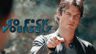 ► Damon Salvatore  Go Fck Yourself [upl. by Notnek]