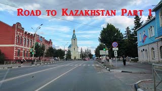 Дорога в Казахстан Москва  Тамбов  Рассказово  Саратов август 2024 Часть 1 Road to Kazakhstan [upl. by Eilloh662]