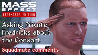 Mass Effect  Private Fredricks talks about the Consort  All options  All squadmate comments [upl. by Starla]