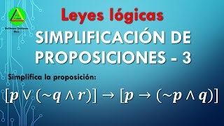 SIMPLIFICACION DE PROPOSICIONES LOGICAS  LEYES LOGICAS  LEYES DEL ALGEBRA PROPOSICIONAL  VÍDEO 3 [upl. by Hasen]