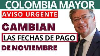 COLOMBIA MAYOR CAMBIAN LAS FECHAS DE PAGOS DE NOVIEMBRE [upl. by Aile]