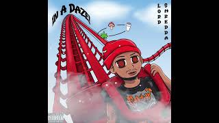 LORD Shredda  In A Daze Prod Shoko [upl. by Wessling]